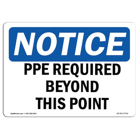 OSHA Notice Sign, PPE Required Beyond This Point, 14in X 10in Aluminum